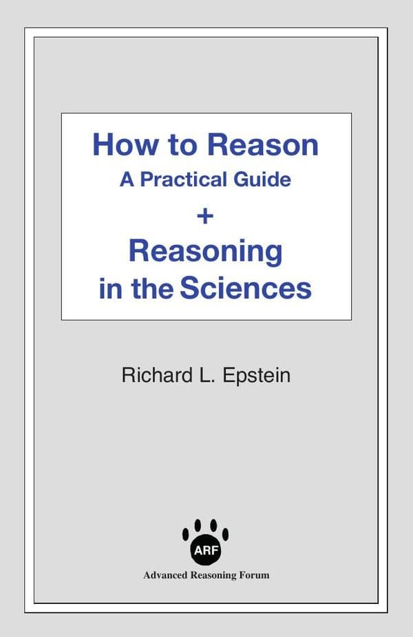 How To Reason + Reasoning In The Sciences