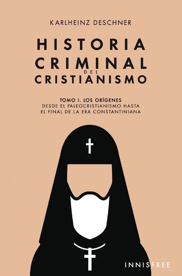 Historia criminal del cristianismo tomo I
