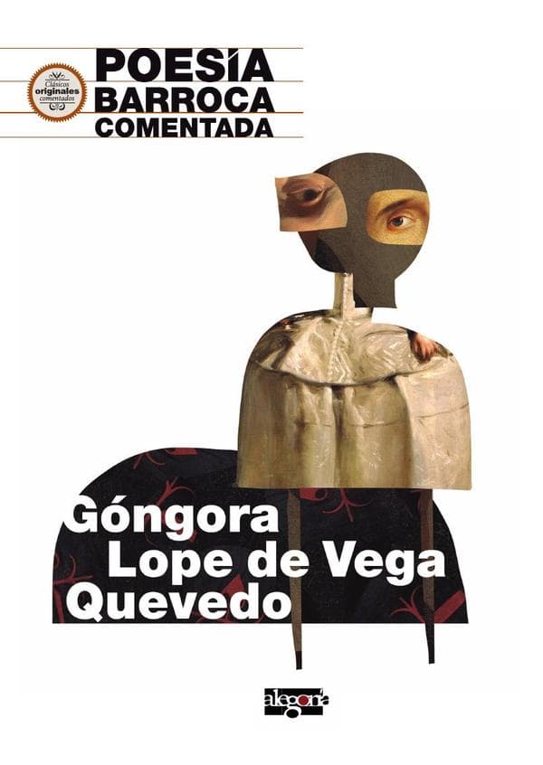 Poesía barroca comentada. Góngora, lope de vega y quevedo