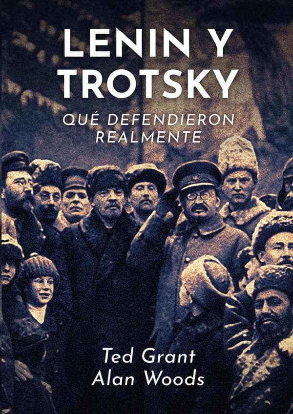 Lenin y trotsky, qué defendieron realmente
