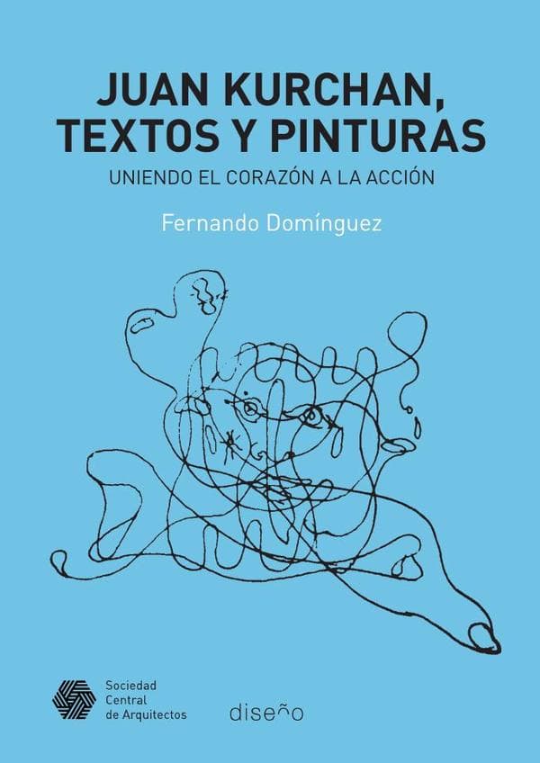 Juan kurchan. Textos y pinturas