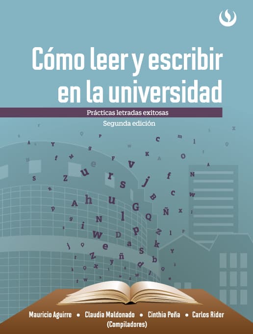 Cómo leer y escribir en la universidad. Practicas letradas exitosas