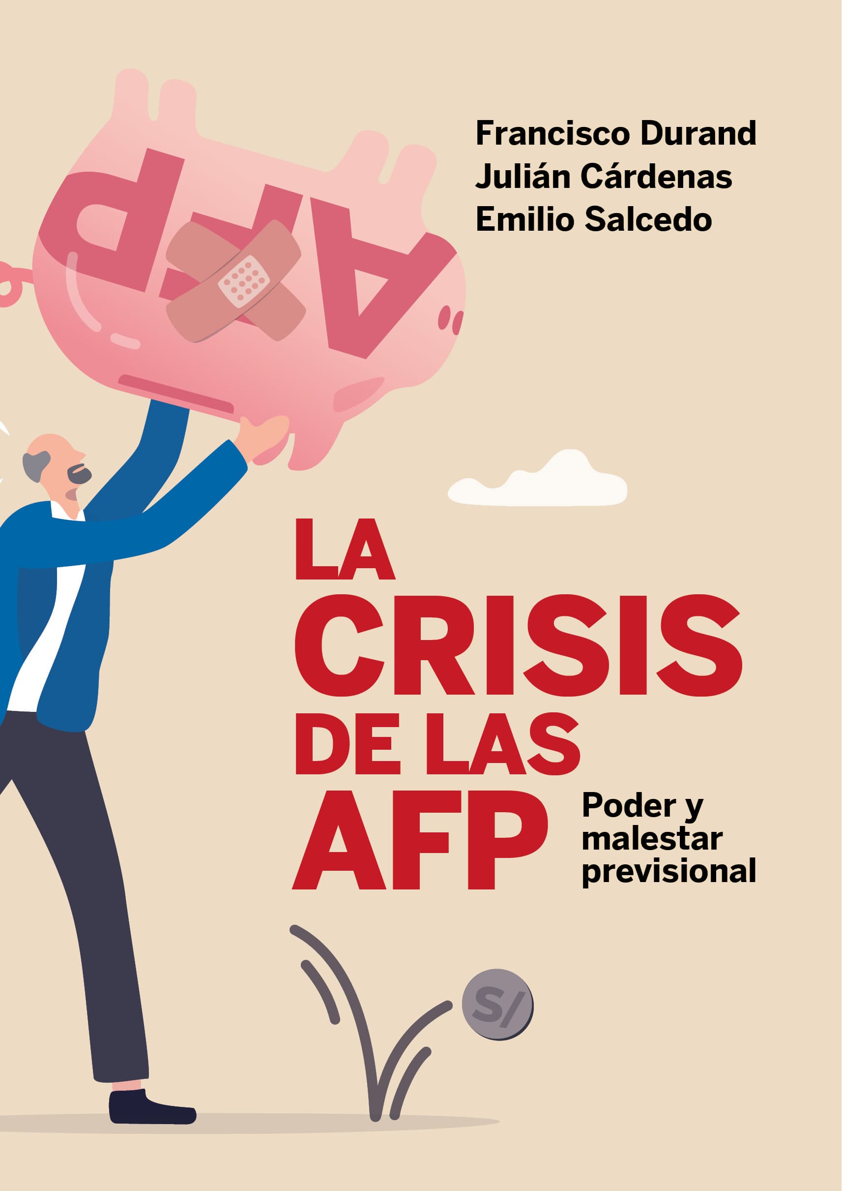 La crisis de las afp: Poder y malestar previsional
