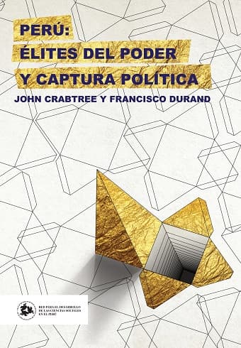 Perú: Élites del poder y captura política