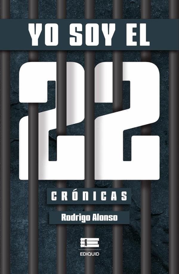 Yo soy el 22. Crónicas
