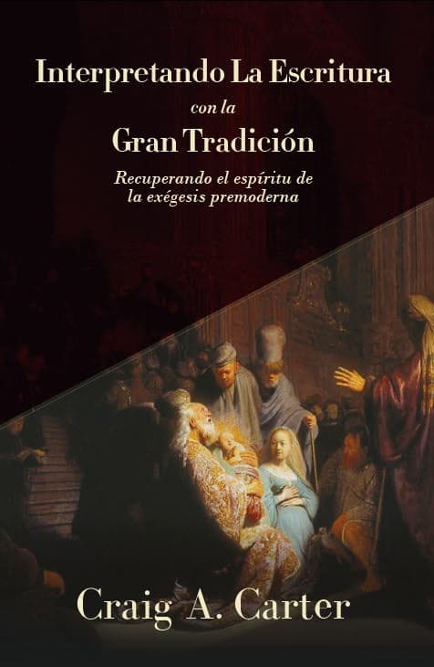 Interpretando la escritura con la gran tradición