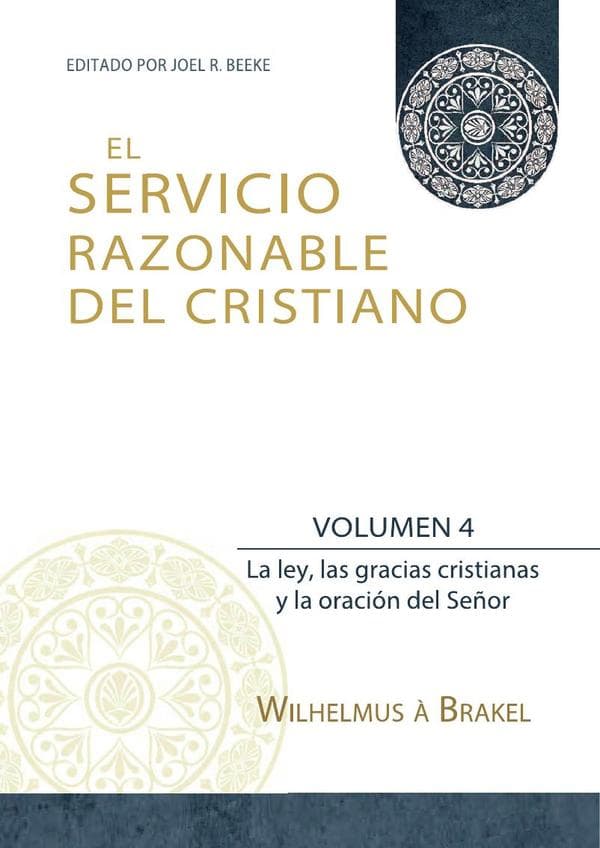 El servicio razonable del cristiano - vol. 4