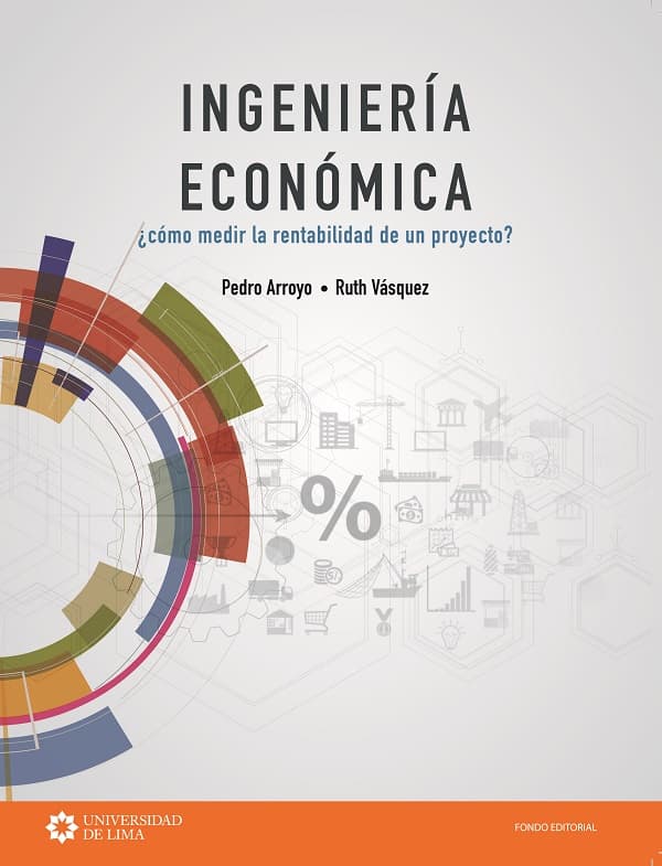 Ingeniería económica. ¿cómo medir la rentabilidad de un proyecto?