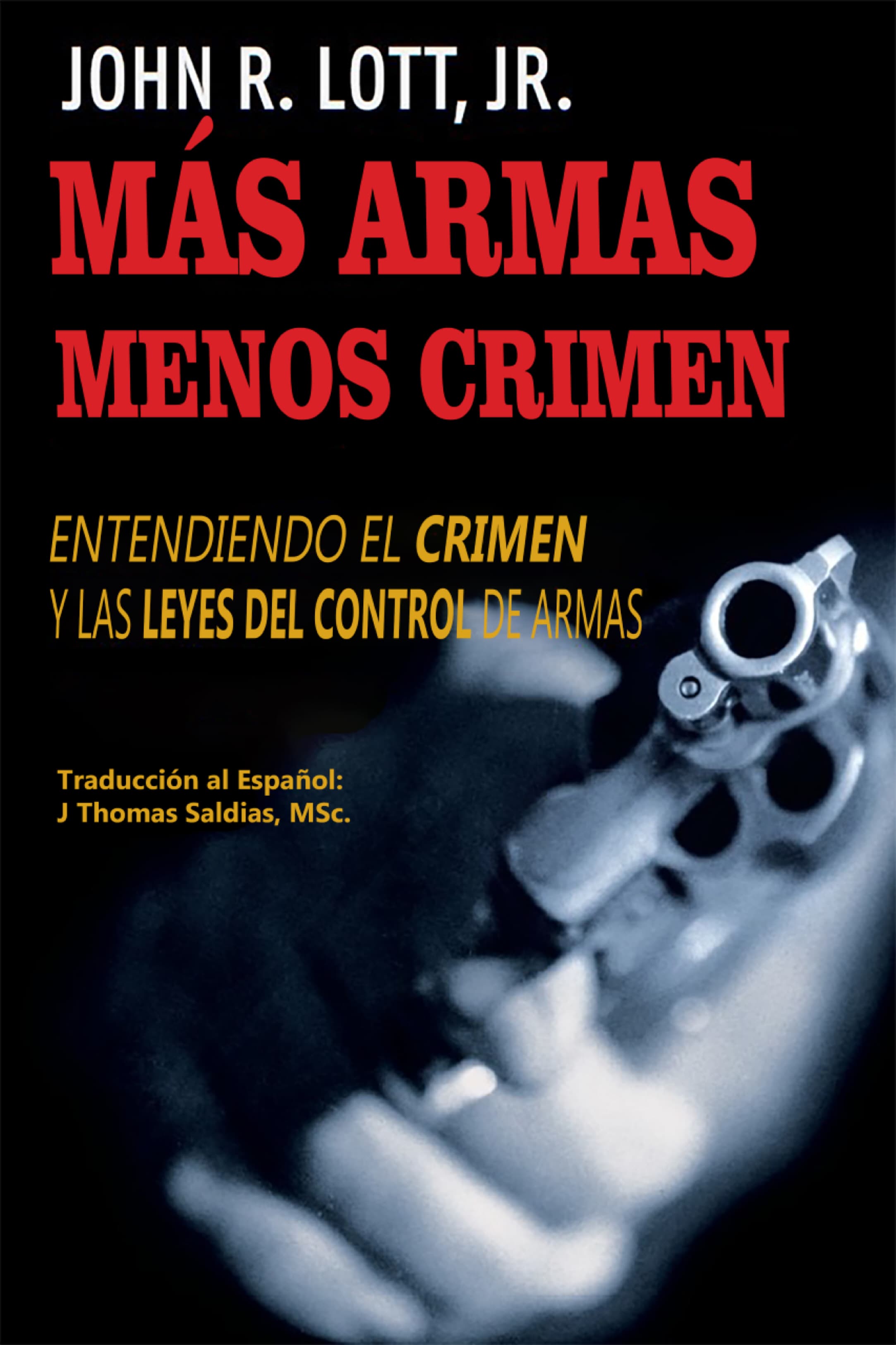 Más Armas, Menos Crimen: