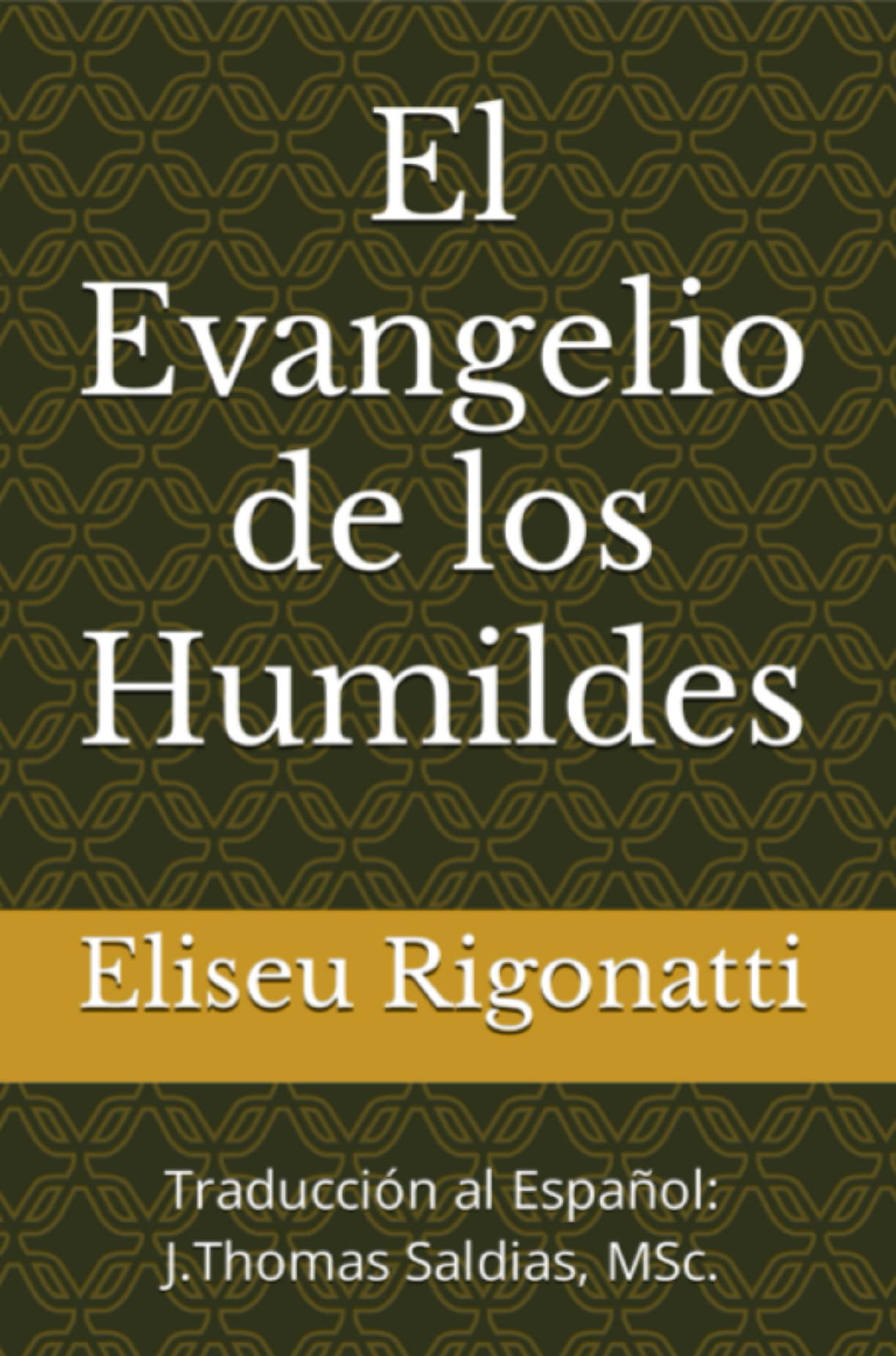 El Evangelio De Los Humildes