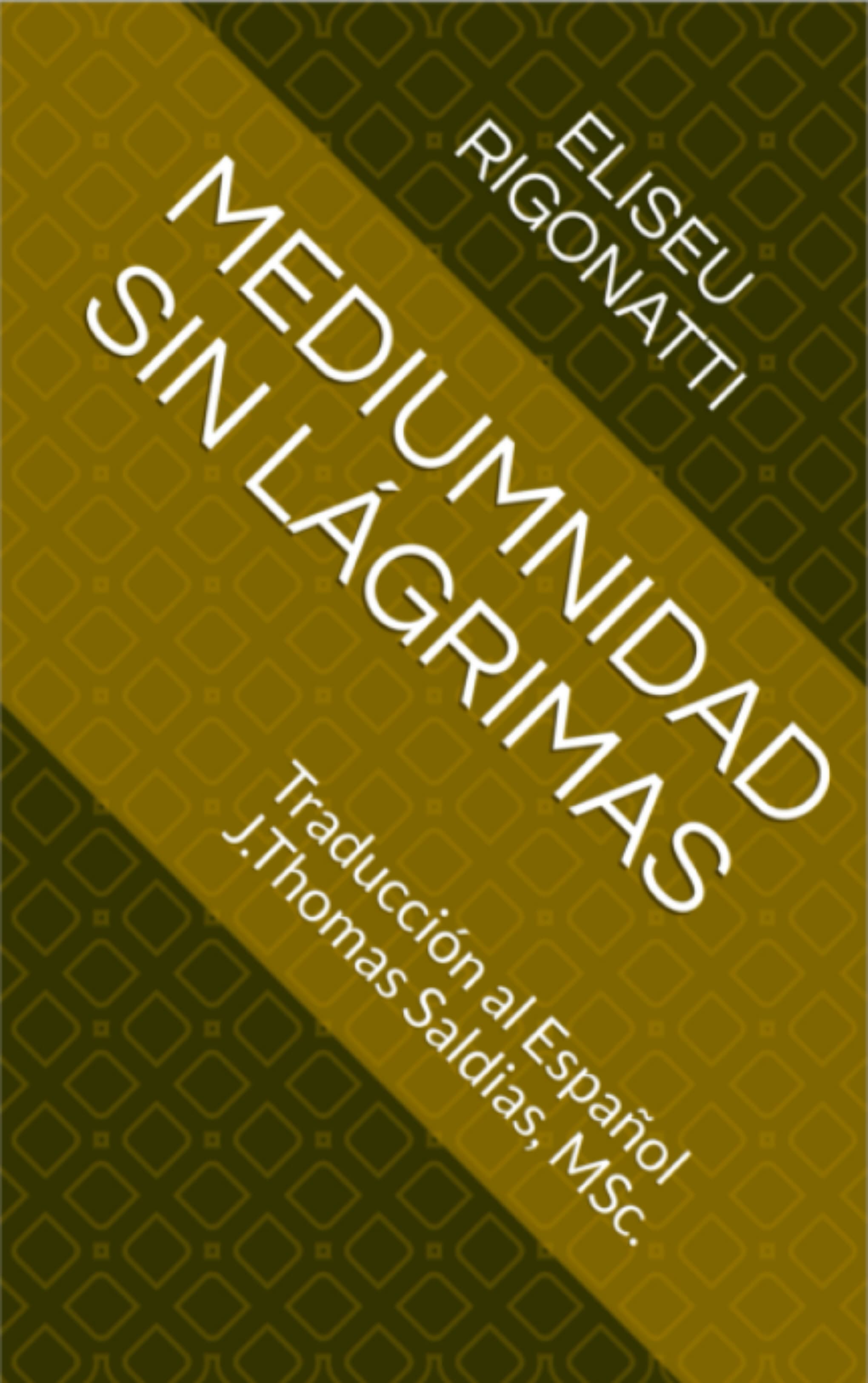 Mediumnidad Sin Lágrimas