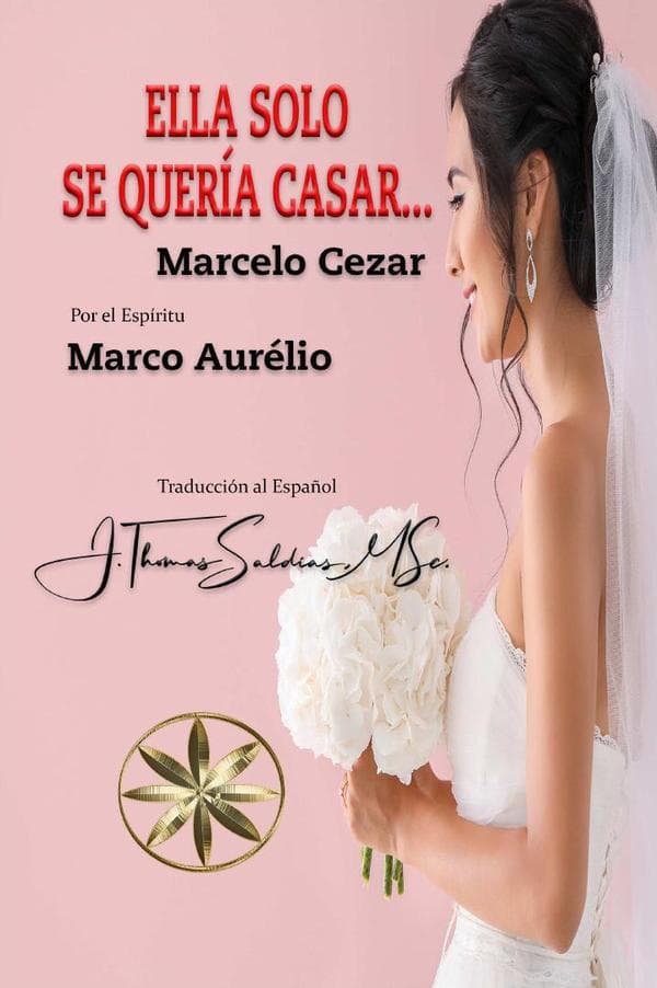 Ella Solo Se Quería Casar...