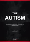 The autism una superproduccion dirigida por neurotipicos