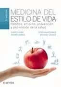 Medicina del estilo de vida. Hábitos, entorno, prevención y promoción de la salud