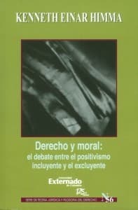 Derecho y moral: El debate entre el positivismo incluyente y el excluyente