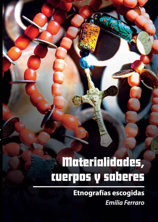 Materialidades, cuerpos y saberes