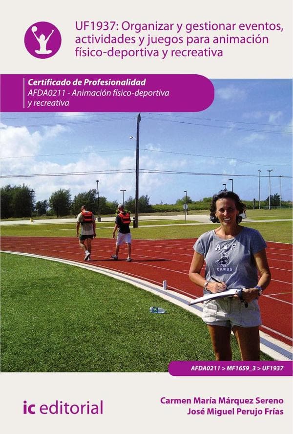 Organizar y gestionar eventos, actividades y juegos para animación físico-deportiva y recreativa. Afda0211 - animación físico-deportiva y recreativa
