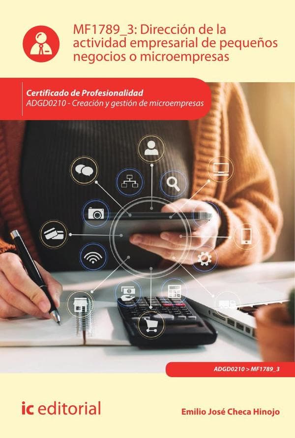 Dirección de la actividad empresarial de pequeños negocios o microempresas. Adgd0210 - creación y gestión de microempresas