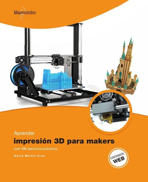 Aprender impresión 3d para makers con 100 ejercicios prácticos