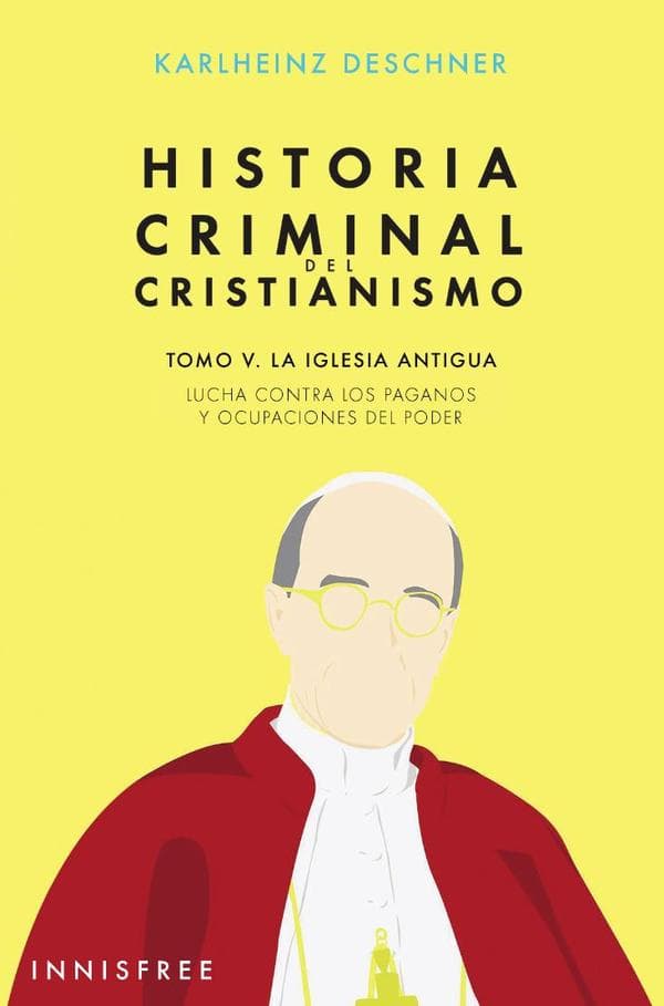 Historia criminal del cristianismo tomo V