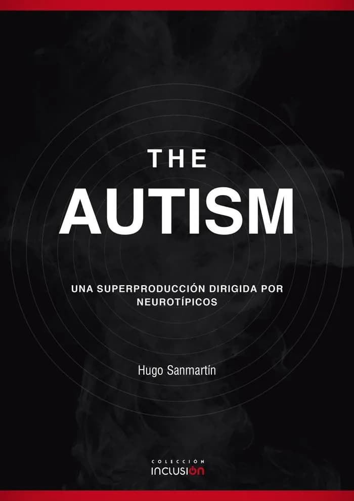 The autism una superproduccion dirigida por neurotipicos